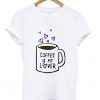 Coffee is My Lover T-shirt