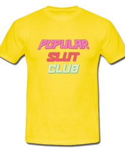 Popular Slut Club T Shirt