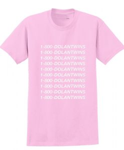 1-800- Dolantwins T shirt