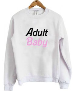 Adult Baby Sweatshirt