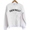 Cocktails Sweatshirt