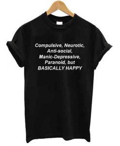 Compulsive Neurotic ANti Social Manic Depressive T shirt