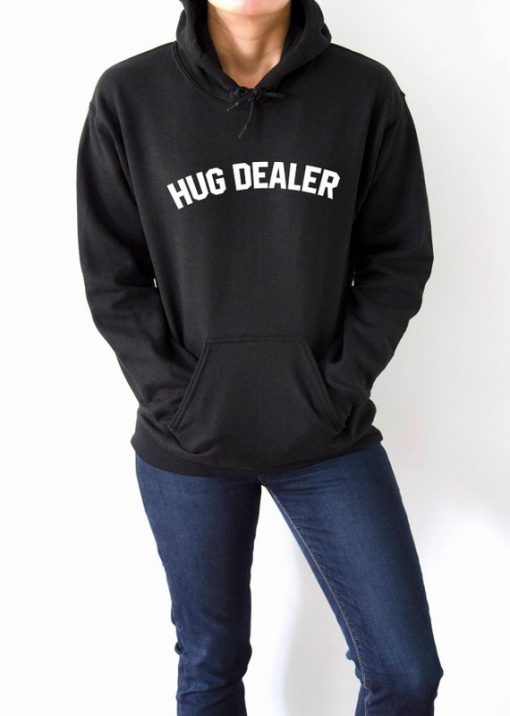 Hug dealer Hoodie