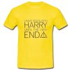 I have stuck with Harry until the very end T shirt Yellow
