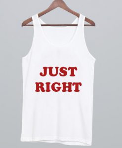 Just Right Tank Top