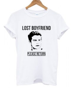 Lost Boyfriend Please Return Dylan O'Brien T shirt