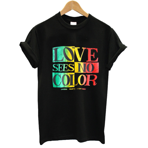 love sees no color shirt