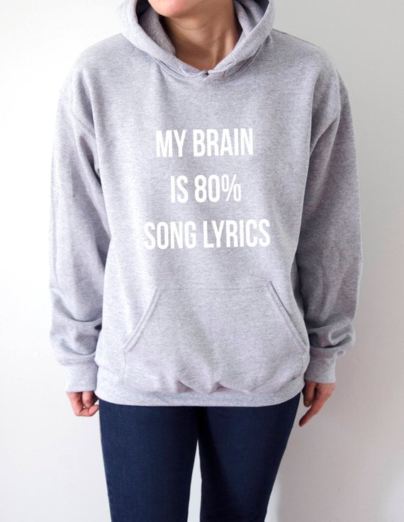 My Brain is 80% song lyrics Hoodie