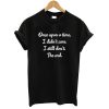 Once Upon A Time T shirt