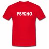 Psycho T shirt Red