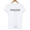 We Must Love Each Other T shirt