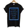 What Would Olivia Pope Do T shirt