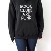 books club are punk Hoodie