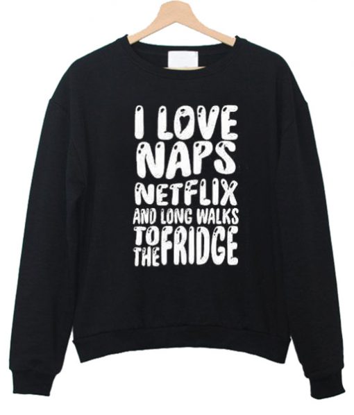 I Love Naps Netflix sweatshirt
