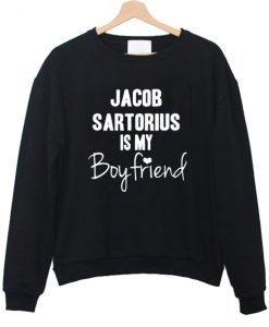 Jacob Sartorius is my boyfriend sweatshirt