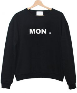 MON Monday Sweatshirt