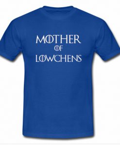 Mother of huskie Mother of Lowchens Tshirt