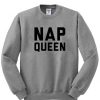 Nap queen sweatshirt