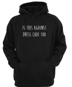 is this againts hoodie