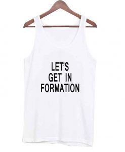 let's get in formation tanktop