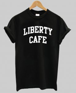 liberty cafe t shirt