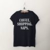 Coffee shopping naps tshirt