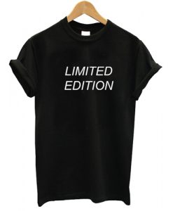 Limited Edition T shirt