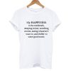 My Happiness T shirt