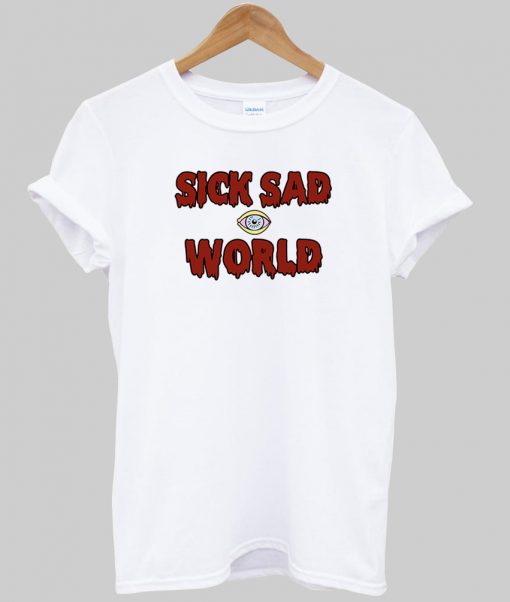 Sick Sad World T shirt