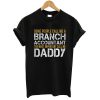 Some People Call Me A Branch T shirt