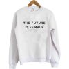 The Future Sweatshirt