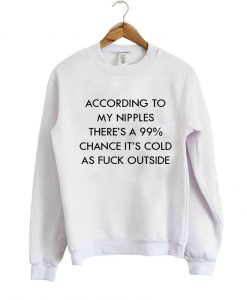 according to sweatshirt WHITE