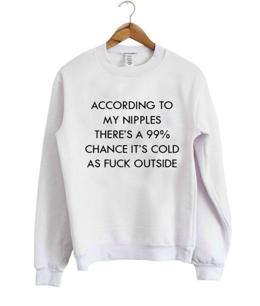according to sweatshirt WHITE
