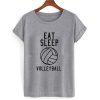eat sleep volleyball T shirt