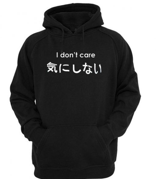 i don't care hoodie