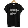 most people who criticize black tshirt