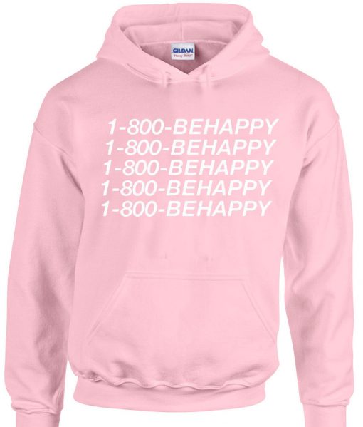 1 800 be happy hoodie