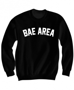 BAE AREA SWEATSHIRT WOMENS TOPS UNISEX SIZES CHEAP SWEATERS CHEAP GIFTS CHRISTMAS GIFTS COUPLES SHIRTS CUTE SHIRTS BIRTHDAY GIFTS