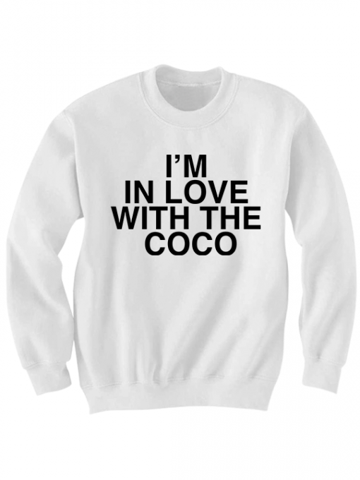 I'M IN LOVE WITH THE COCO SWEATSHIRT