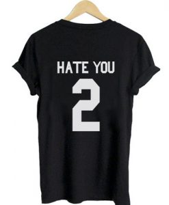 hate you shirt