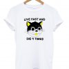 live fast and die 9 times tshirt