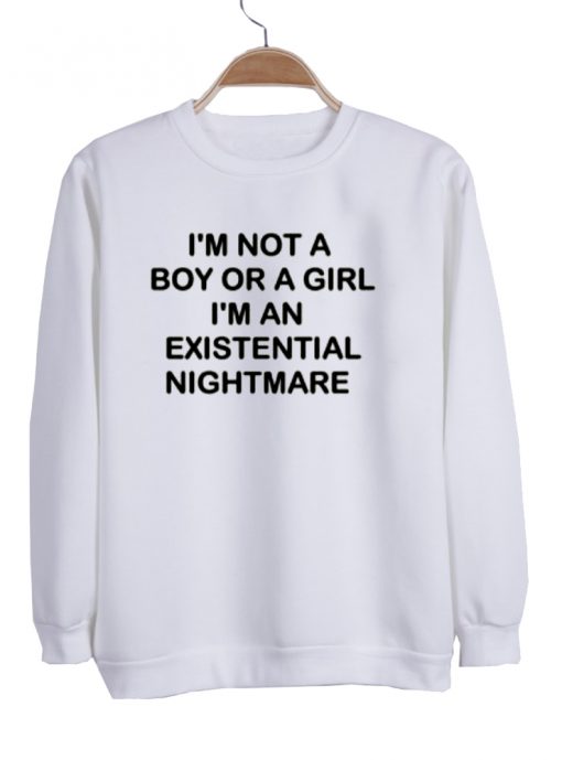I'm Not a Boy or a Girl Sweatshirt