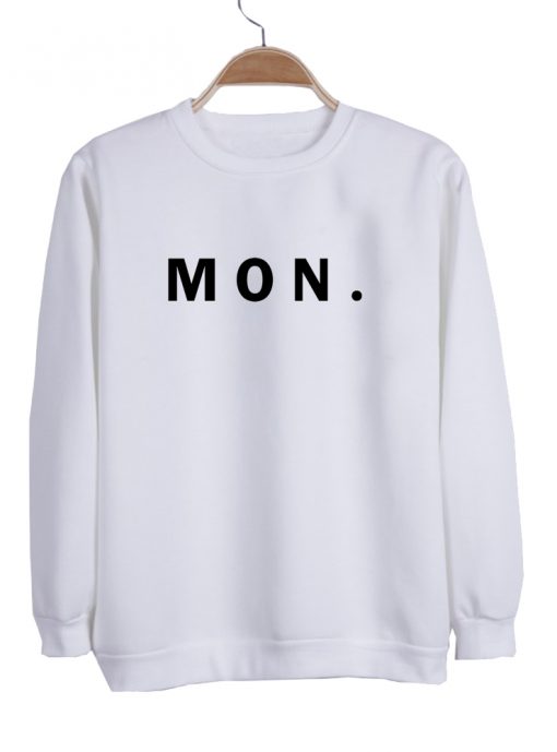 Monday Mon Sweatshirt