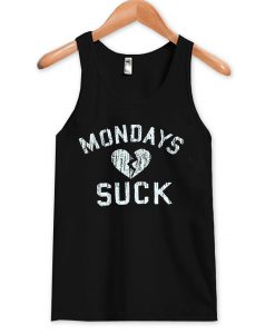 Mondays suck tanktop