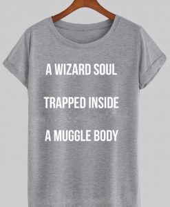 a wizard soul tshirt