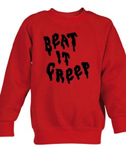 beat it greep sweatshirt