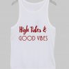 high tides and good vibes tanktop