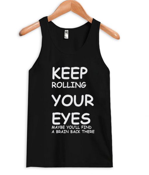 keep rolling your eyes tshirt