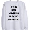 reconsider sweatshirt