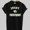 shady is everbody tshirt